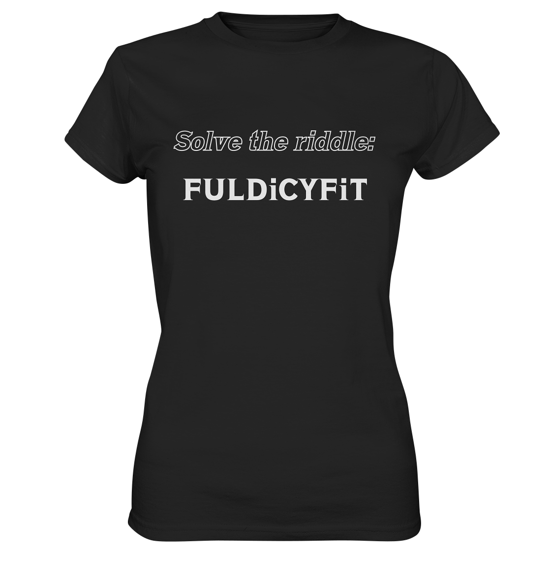 SOLVE THE RIDDLE - FULDiCYFiT  (Ladies)  - Ladies Premium Shirt