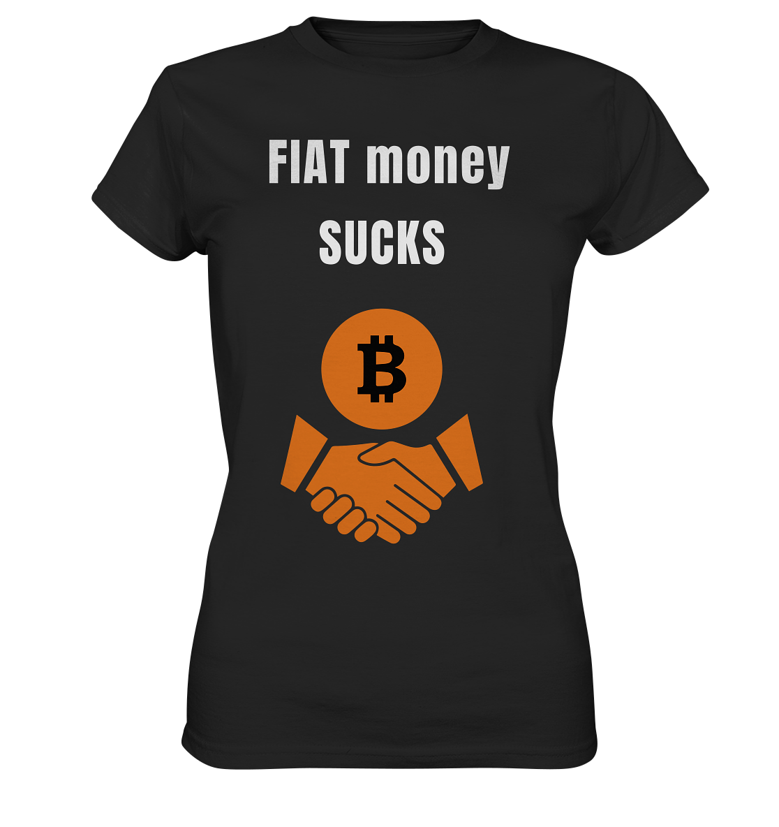 FIAT money SUCKS (Ladies Collection 21% Rabatt bis zum Halving 2024)   - Ladies Premium Shirt