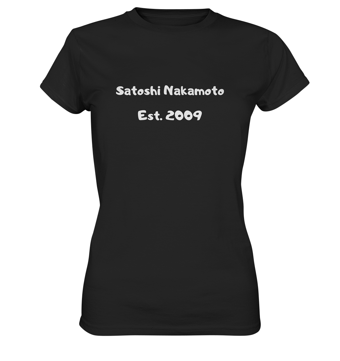 SATOSHI NAKAMOTO Est. 2009 (Signatur pur) - LADIES COLLECTION 21% automat. Rabatt bis zum Halving 2024   - Ladies Premium Shirt