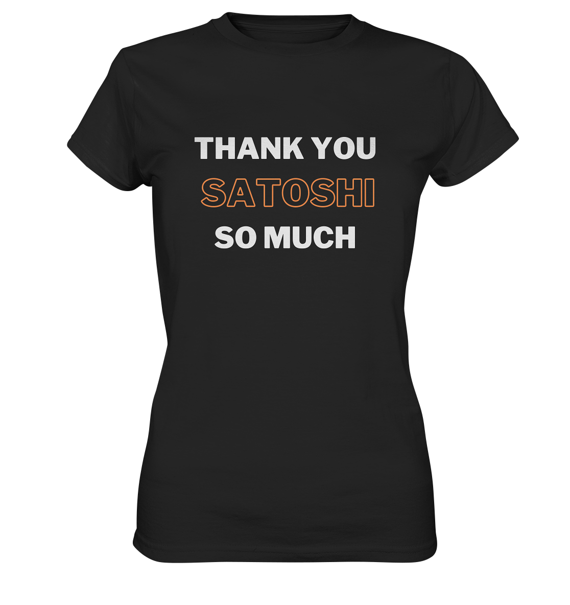 THANK YOU SO MUCH SATOSHI - LADIES COLLECTION 21% automat. Rabatt bis zum Halving 2024 - Ladies Premium Shirt