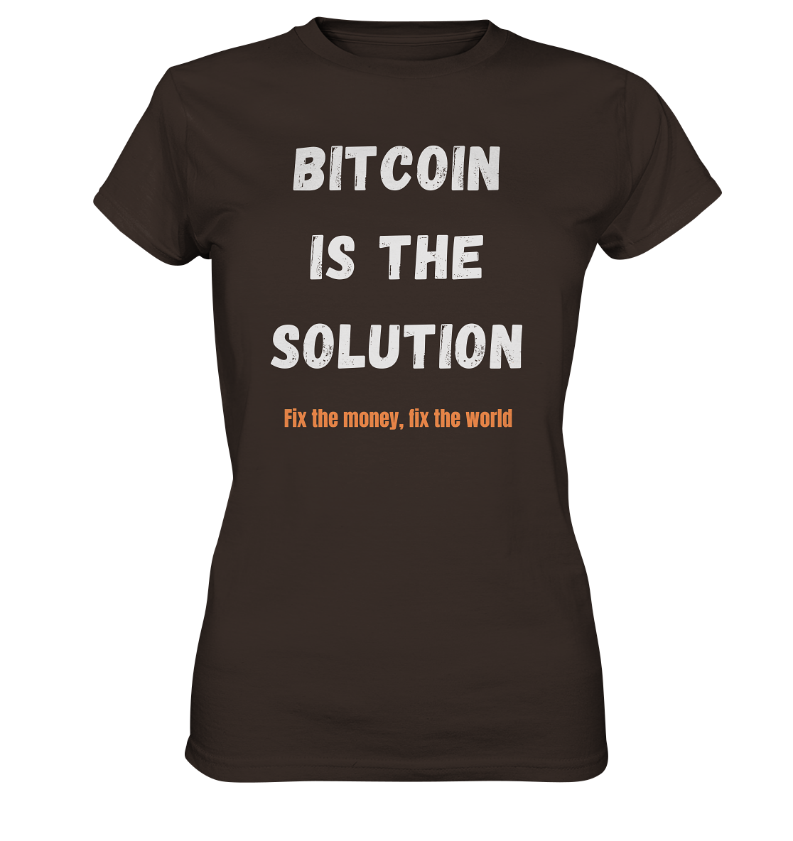 BITCOIN IS THE SOLUTION - Fix the money, fix the world - LADIES COLLECTION 21% automat. Rabatt bis zum Halving 2024  - Ladies Premium Shirt