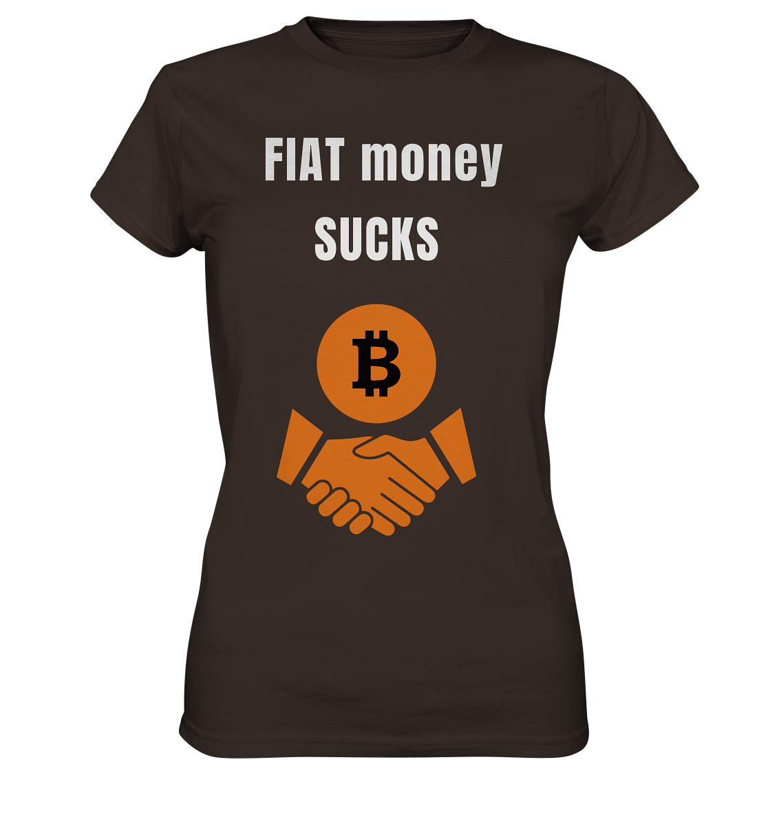 FIAT money SUCKS (Ladies Collection 21% Rabatt bis zum Halving 2024)   - Ladies Premium Shirt