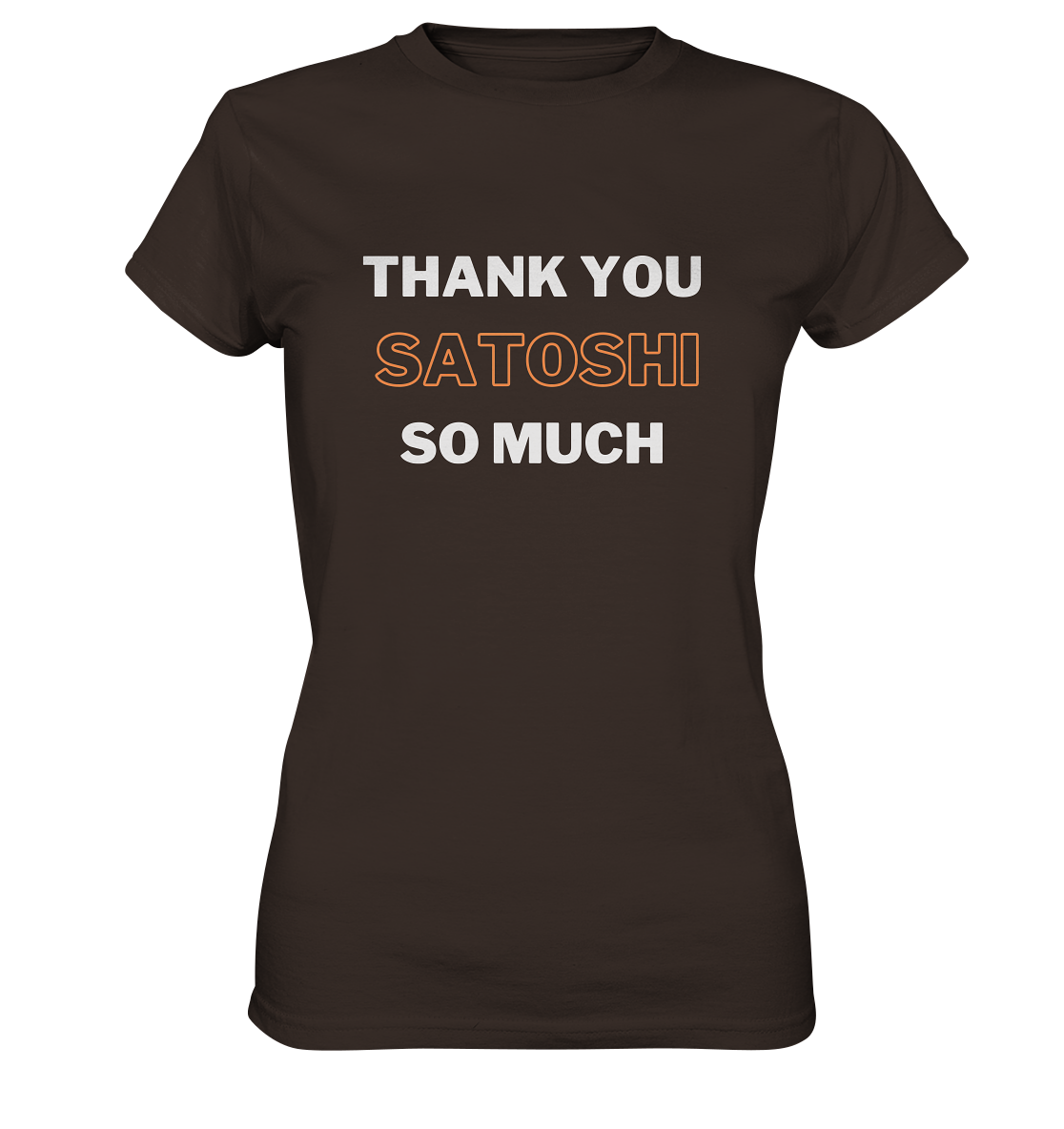 THANK YOU SO MUCH SATOSHI - LADIES COLLECTION 21% automat. Rabatt bis zum Halving 2024 - Ladies Premium Shirt
