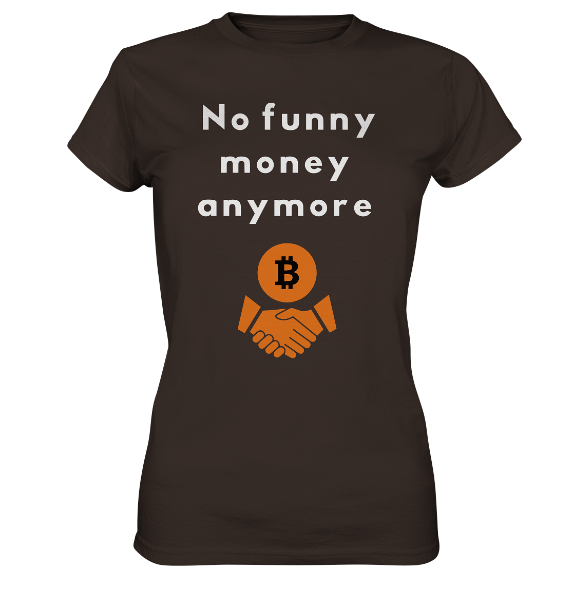 No funny money anymore (Ladies Collection 21% Rabatt bis zum Halving 2024) - Ladies Premium Shirt