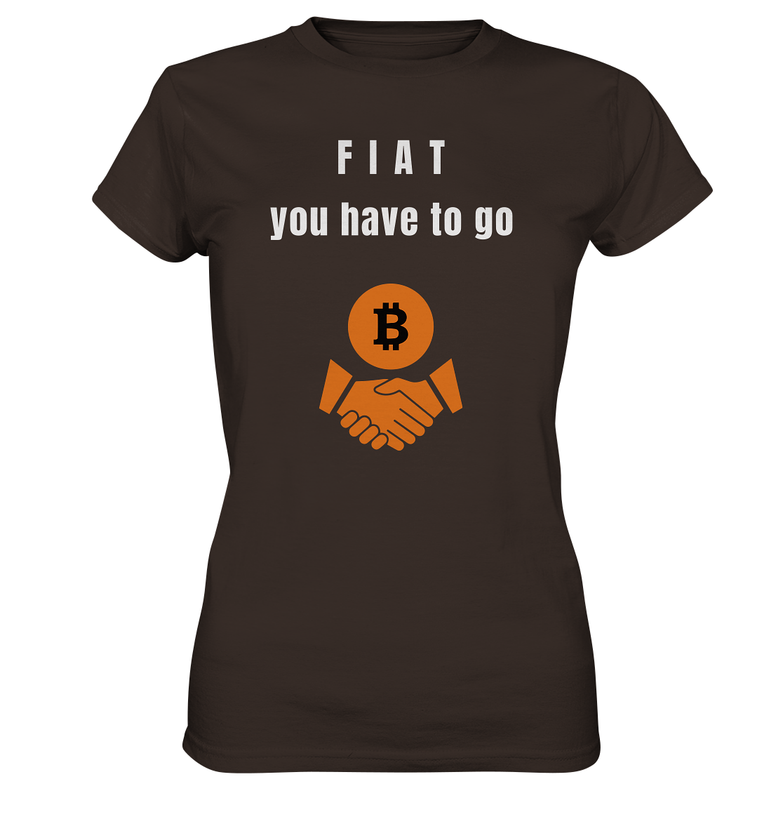 FIAT you have to go (Ladies Collection 21% Rabatt bis zum Halving 2024)  - Ladies Premium Shirt