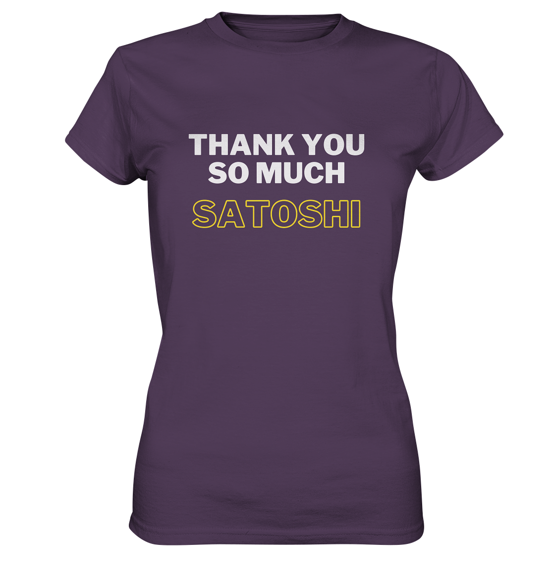 THANK YOU SO MUCH SATOSHI (weiss / gelb) - LADIES COLLECTION 21% automat. Rabatt bis zum Halving 2024 - Ladies Premium Shirt