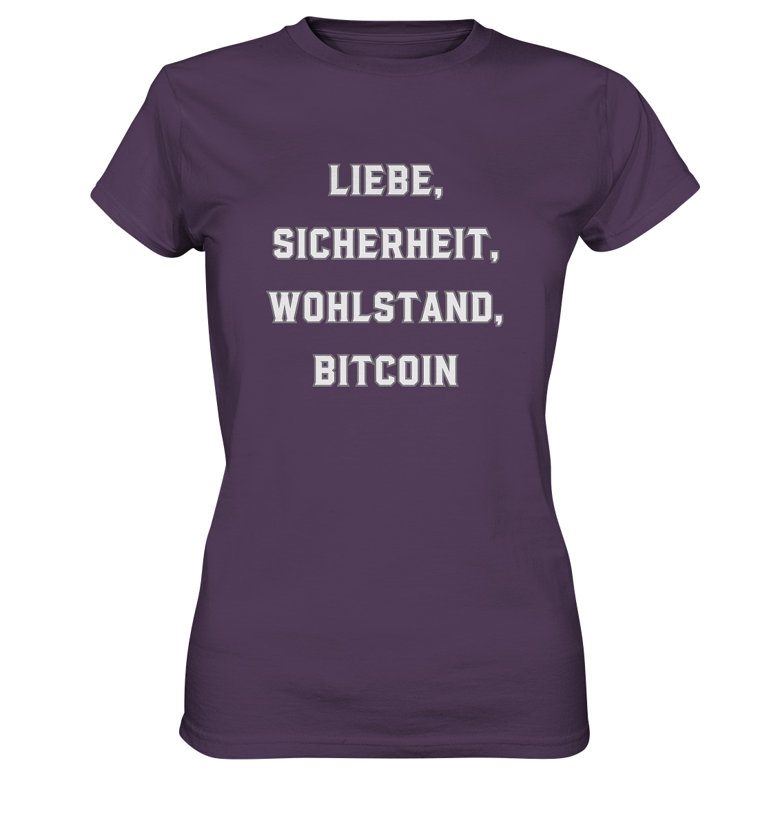 LIEBE, SICHERHEIT, WOHLSTAND, BITCOIN - Ladies Collection  - Ladies Premium Shirt
