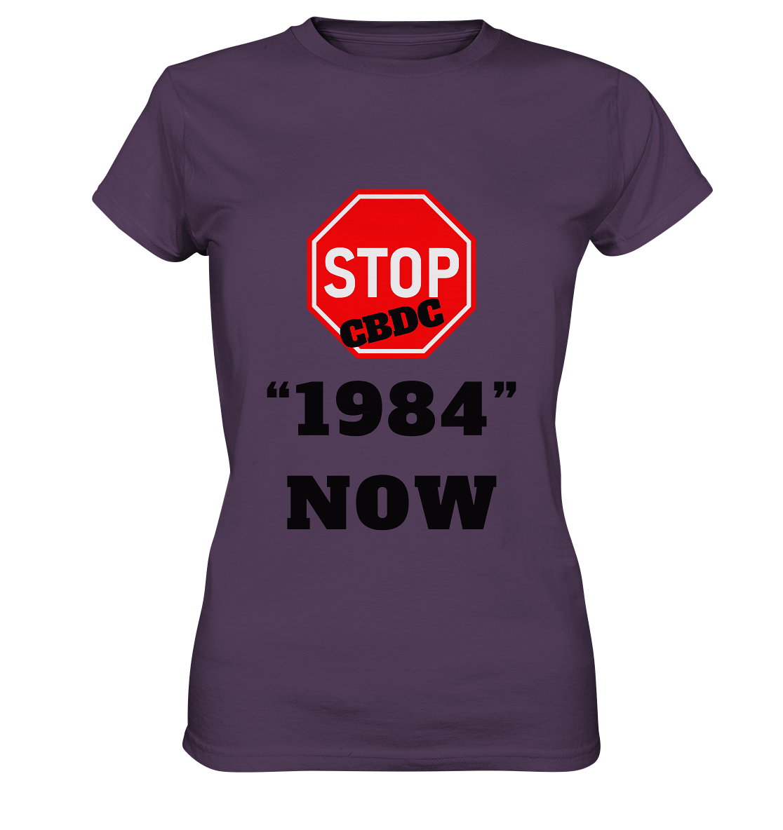 STOP CBDC "1984" NOW - LADIES COLLECTION 21% automat. Rabatt bis zum Halving 2024  - Ladies Premium Shirt