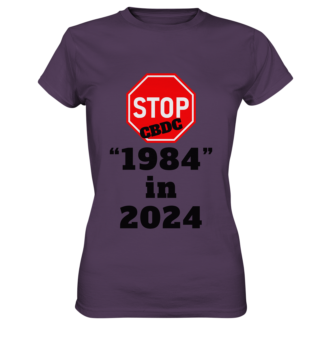STOP CBDC "1984" in 2024 - LADIES COLLECTION 21% automat. Rabatt bis zum Halving 2024  - Ladies Premium Shirt