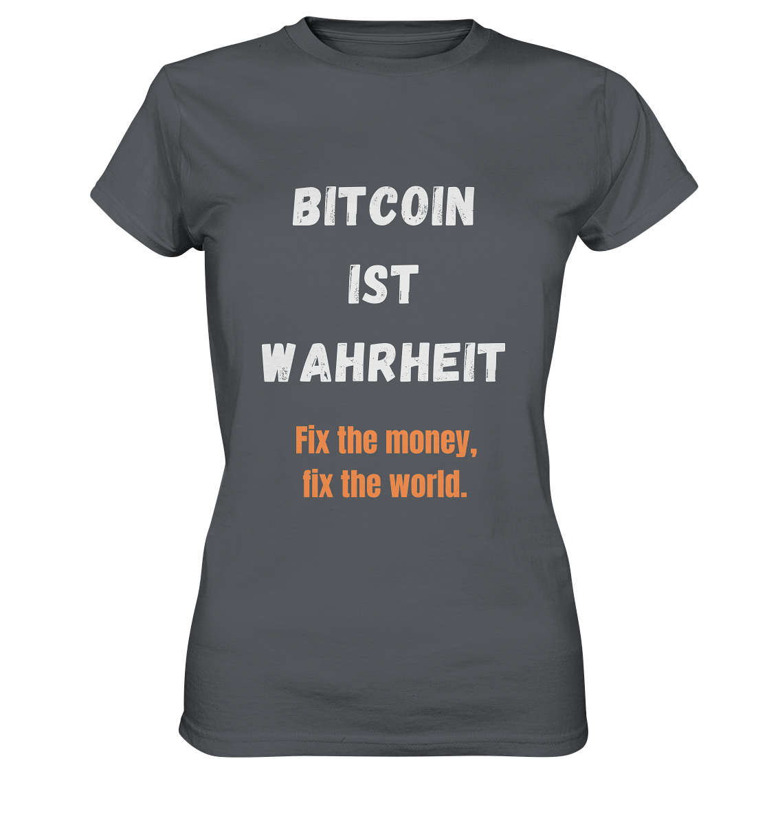 BITCOIN IST WAHRHEIT - Fix the money, fix the world - LADIES COLLECTION 21% automat. Rabatt bis zum Halving 2024   - Ladies Premium Shirt
