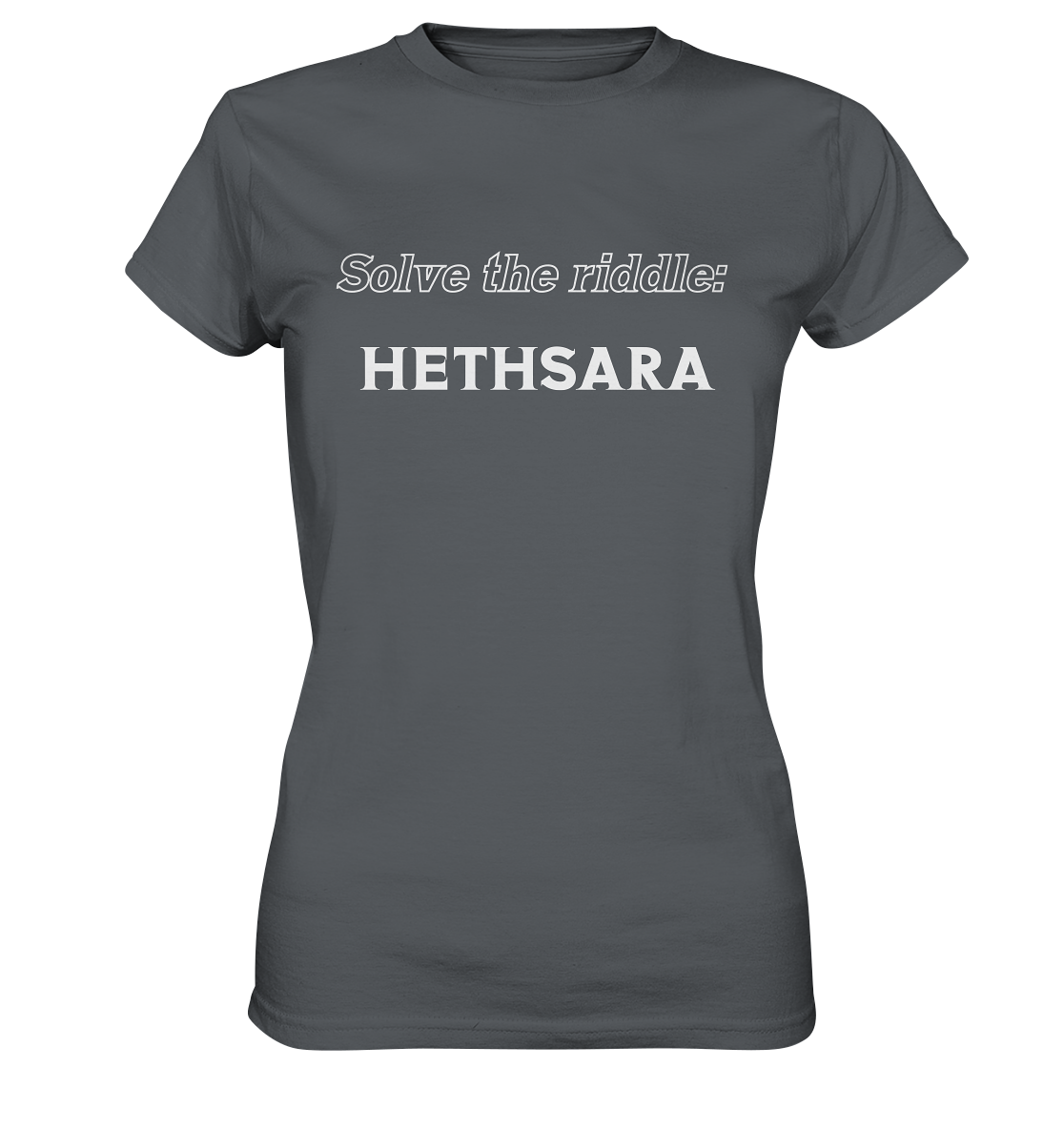 SOLVE THE RIDDLE - HETHSARA  (Ladies)  - Ladies Premium Shirt