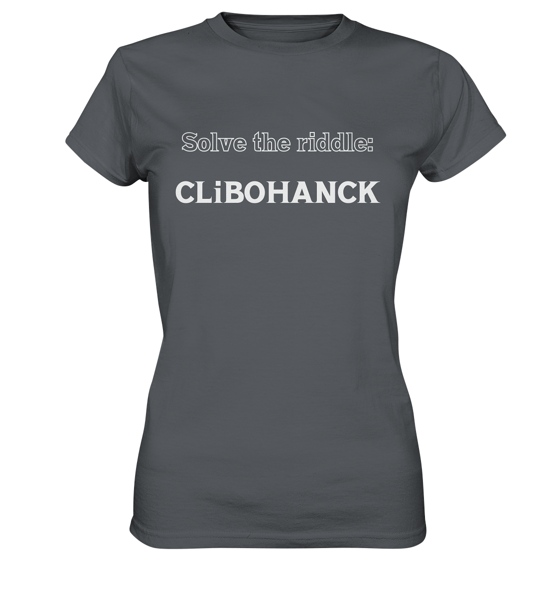 SOLVE THE RIDDLE - CLiBOHANCK  (Ladies)  - Ladies Premium Shirt