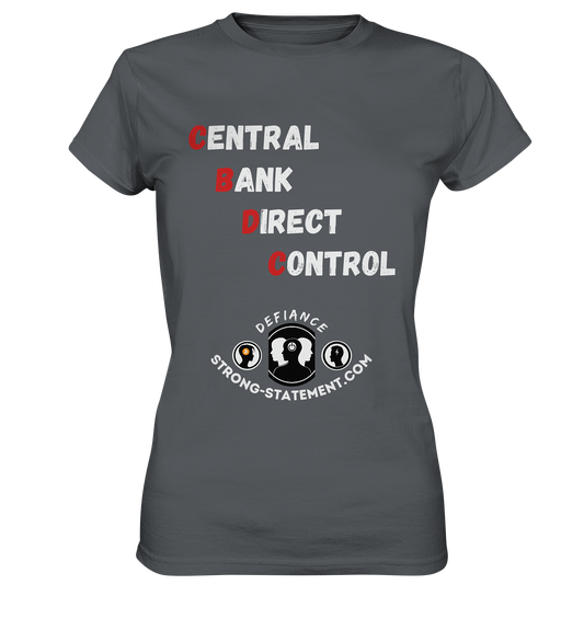 CENTRAL BANK DIRECT CONTROL -DEFIANCE -Strong-Statement.com (Ladies Collection 21% Rabatt bis zum Halving 2024)  - Ladies Premium Shirt