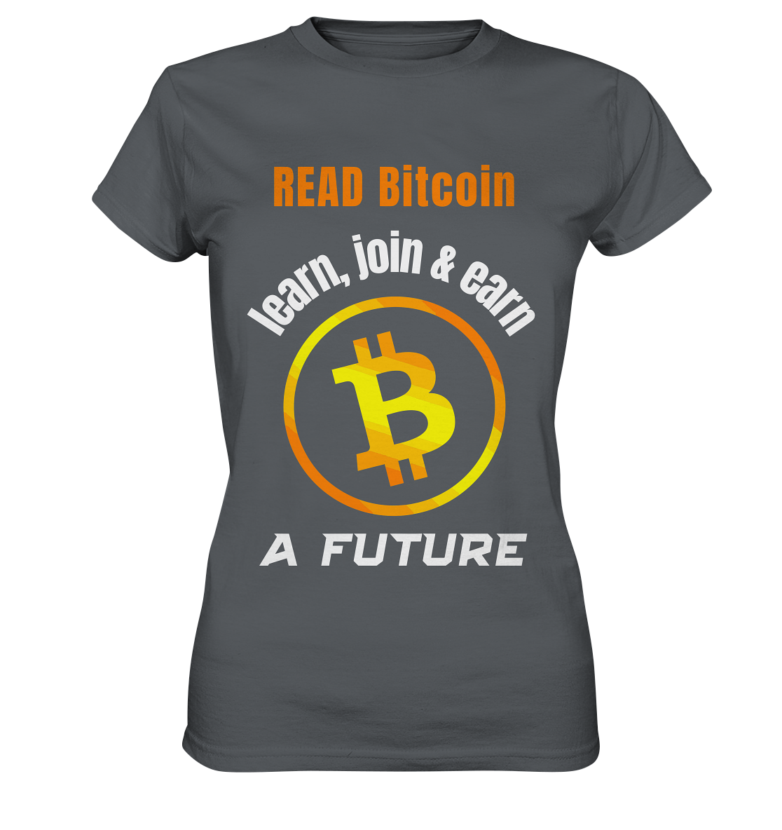 READ BITCOIN learn, join & earn A FUTURE - Var. Ladies collection  - Ladies Premium Shirt