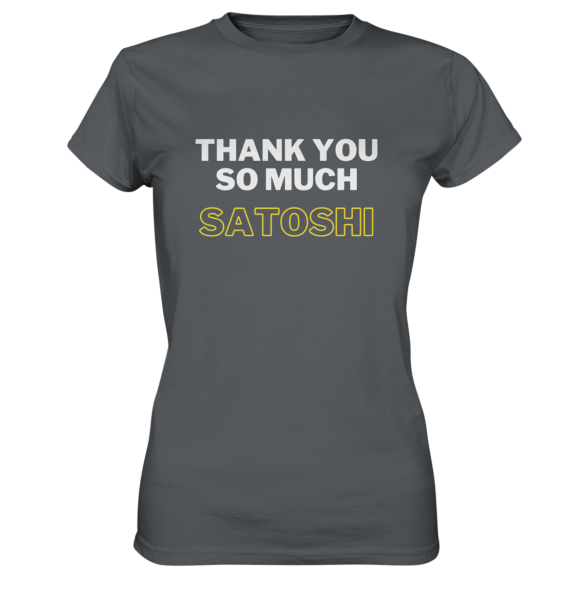 THANK YOU SO MUCH SATOSHI (weiss / gelb) - LADIES COLLECTION 21% automat. Rabatt bis zum Halving 2024 - Ladies Premium Shirt