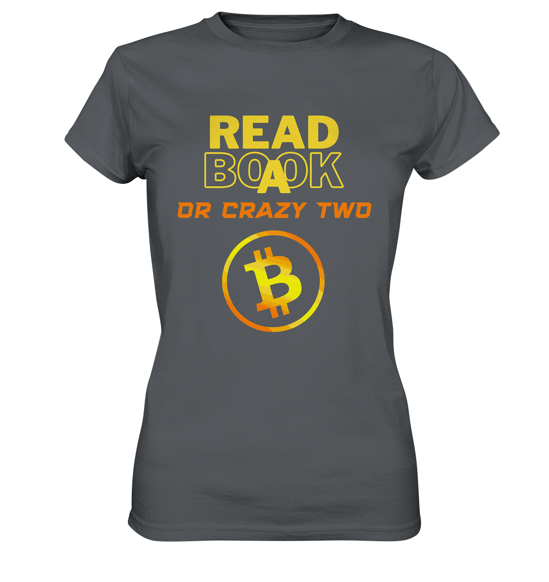 READ A BOOK OR CRAZY TWO - Ladies Collection - Ladies Premium Shirt