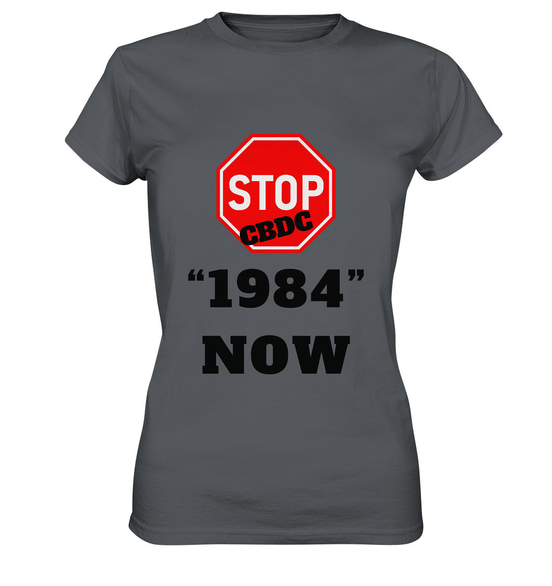 STOP CBDC "1984" NOW - LADIES COLLECTION 21% automat. Rabatt bis zum Halving 2024  - Ladies Premium Shirt
