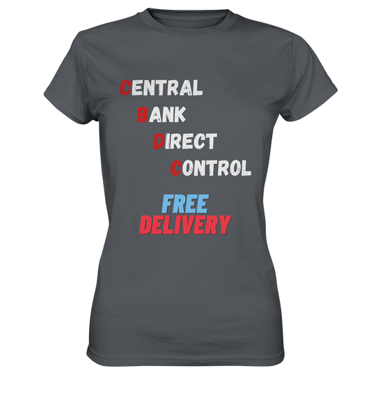 CENTRAL BANK DIRECT CONTROL - FREE DELIVERY (Ladies Collection 21% Rabatt bis zum Halving 2024)   - Ladies Premium Shirt