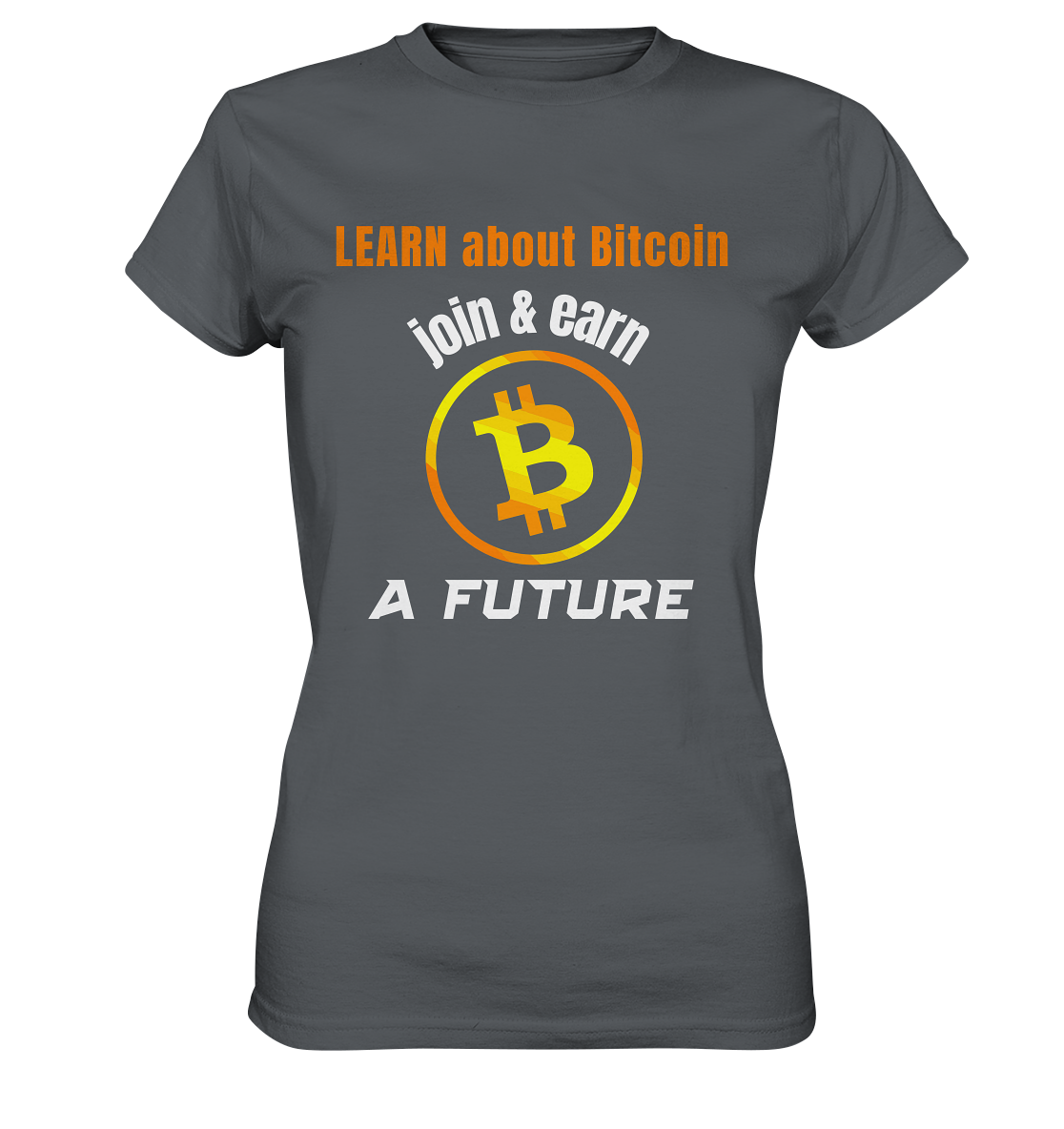 LEARN about BITCOIN join & earn A FUTURE - Ladies, Variante  - Ladies Premium Shirt