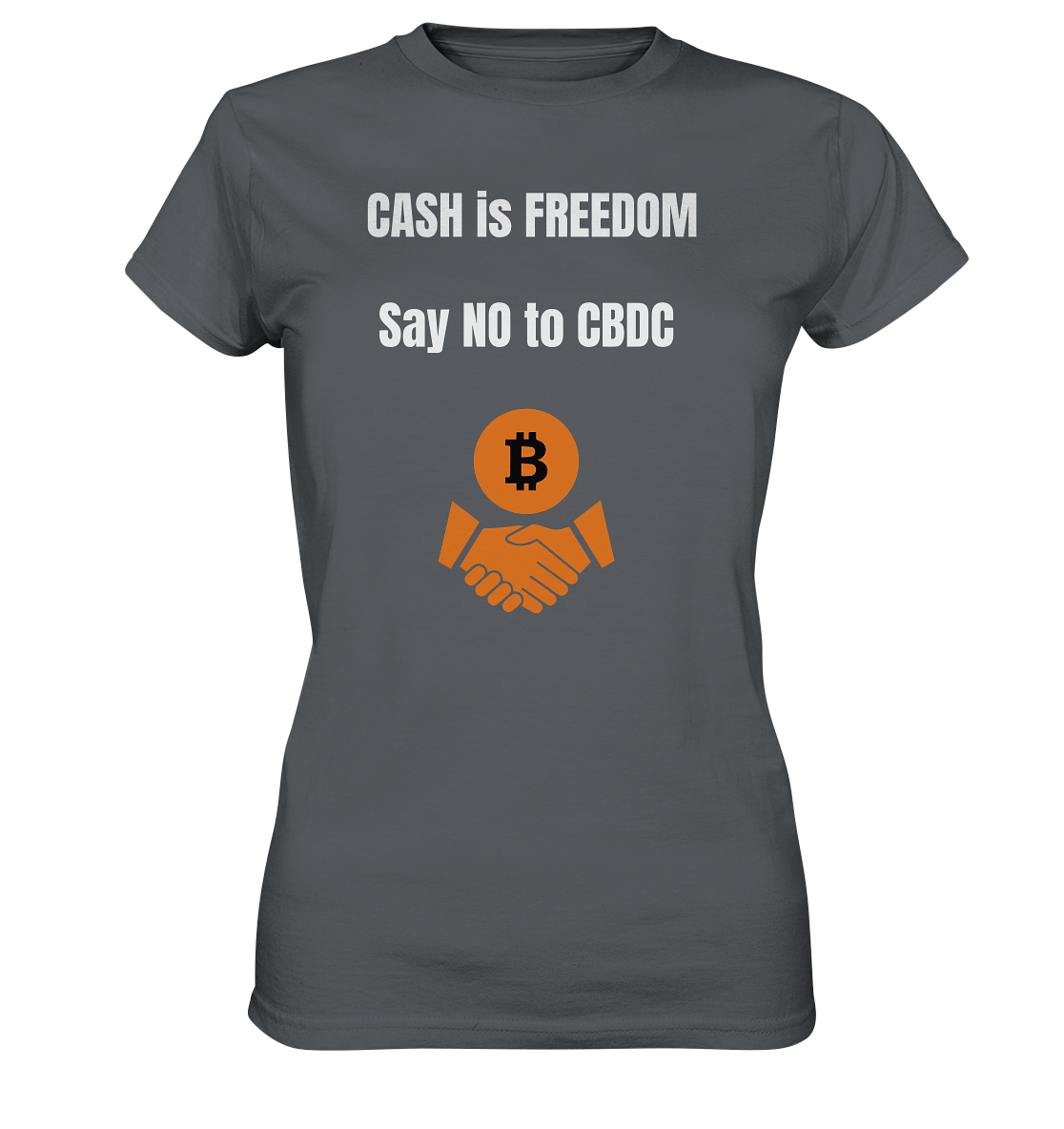CASH is FREEDOM, Say NO to CBDC (Ladies Collection 21% Rabatt bis zum Halving 2024)  - Ladies Premium Shirt