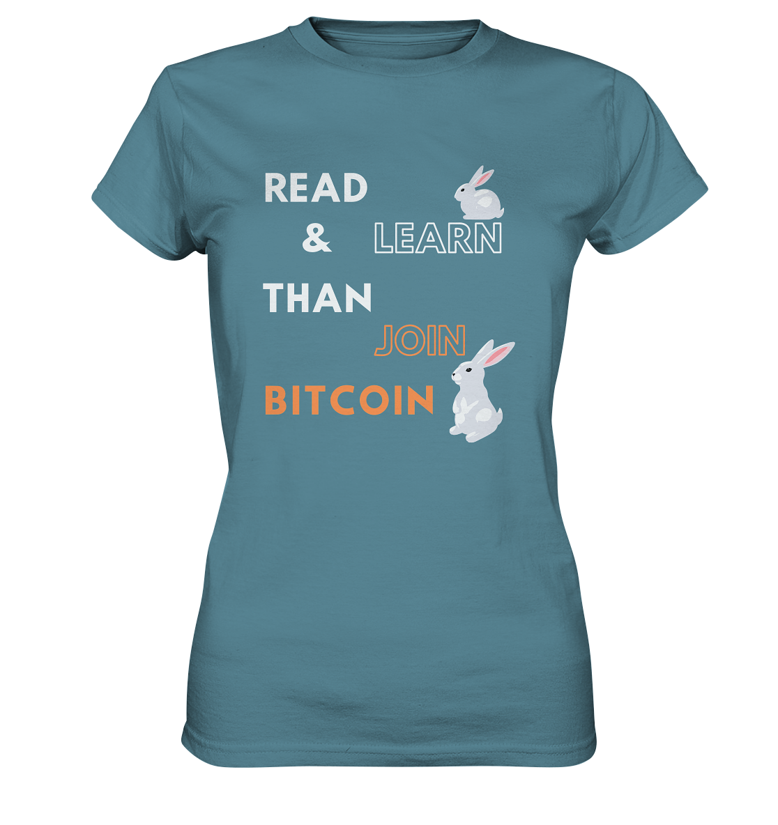 READ & LEARN THAN JOIN BITCOIN - white/orange Bunny Version - Ladies Collection - Ladies Premium Shirt