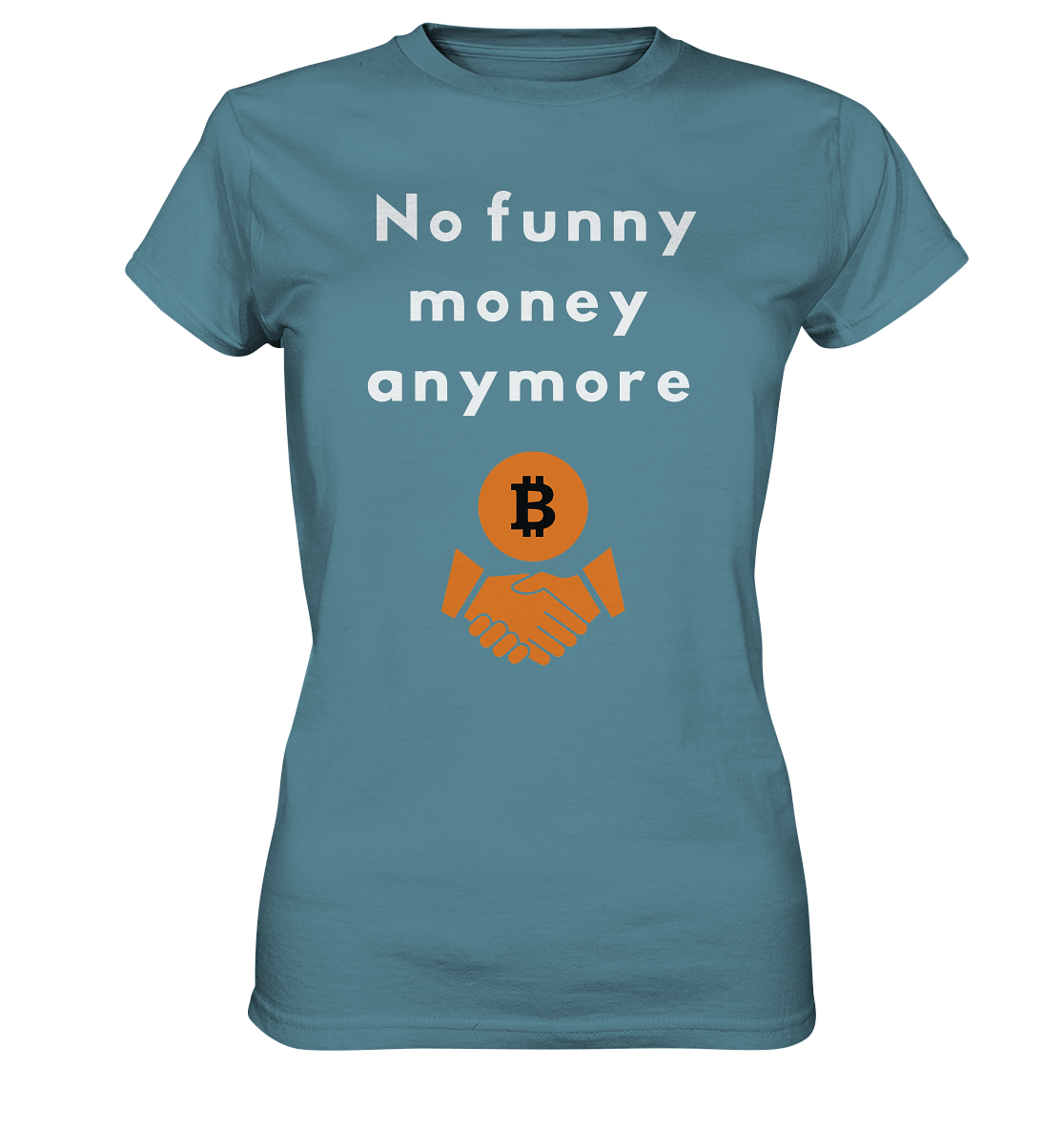 No funny money anymore (Ladies Collection 21% Rabatt bis zum Halving 2024) - Ladies Premium Shirt