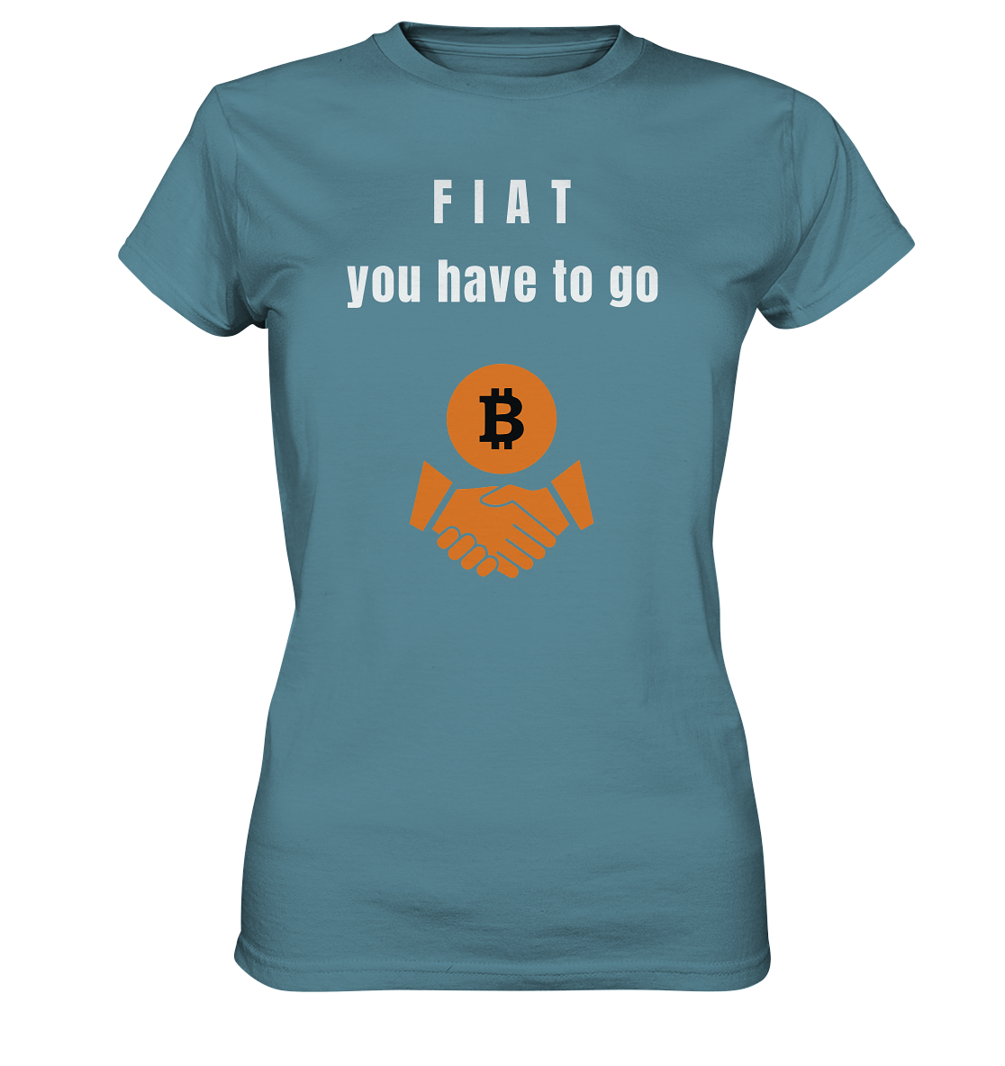 FIAT you have to go (Ladies Collection 21% Rabatt bis zum Halving 2024)  - Ladies Premium Shirt