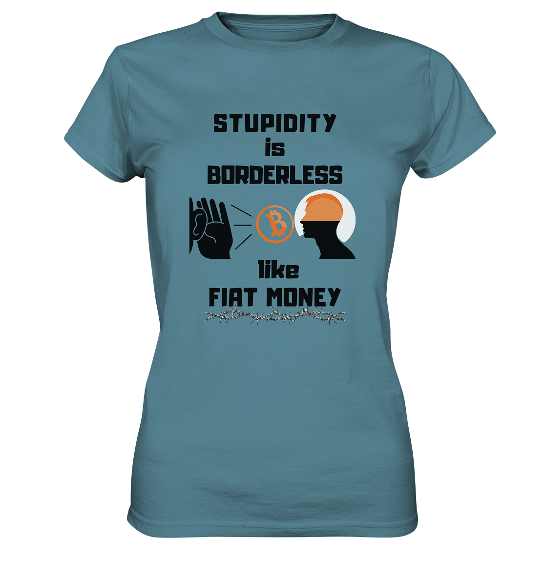 STUPIDITY is BORDERLESS like FIAT MONEY (Flüstern - BTC Version 2 - Lauschen-Grafik) # Ladies Collection 21% Rabatt bis zum Halving 2024 - Ladies Premium Shirt