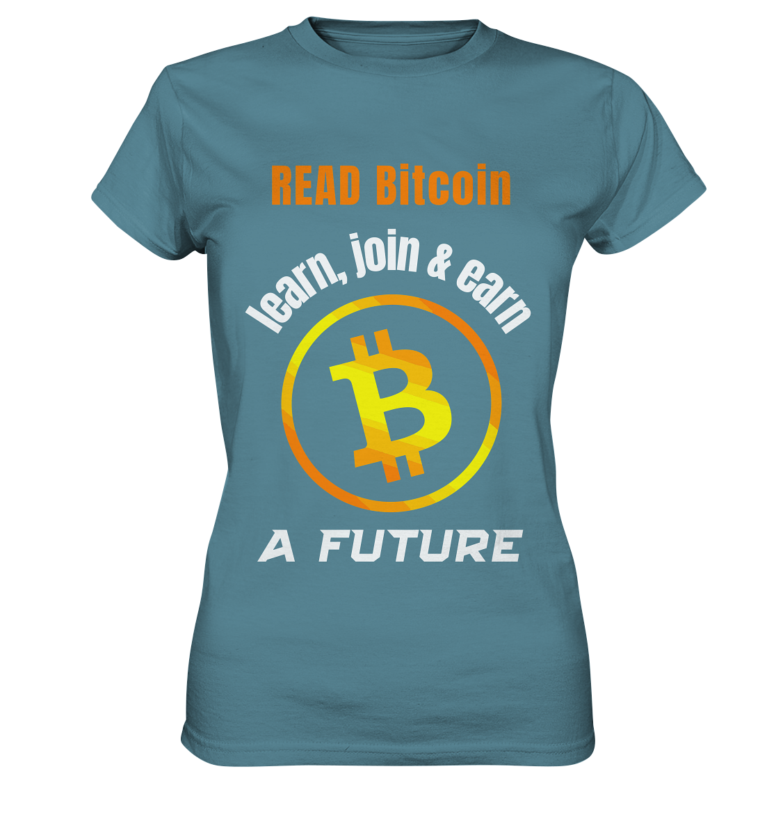 READ BITCOIN learn, join & earn A FUTURE - Var. Ladies collection  - Ladies Premium Shirt