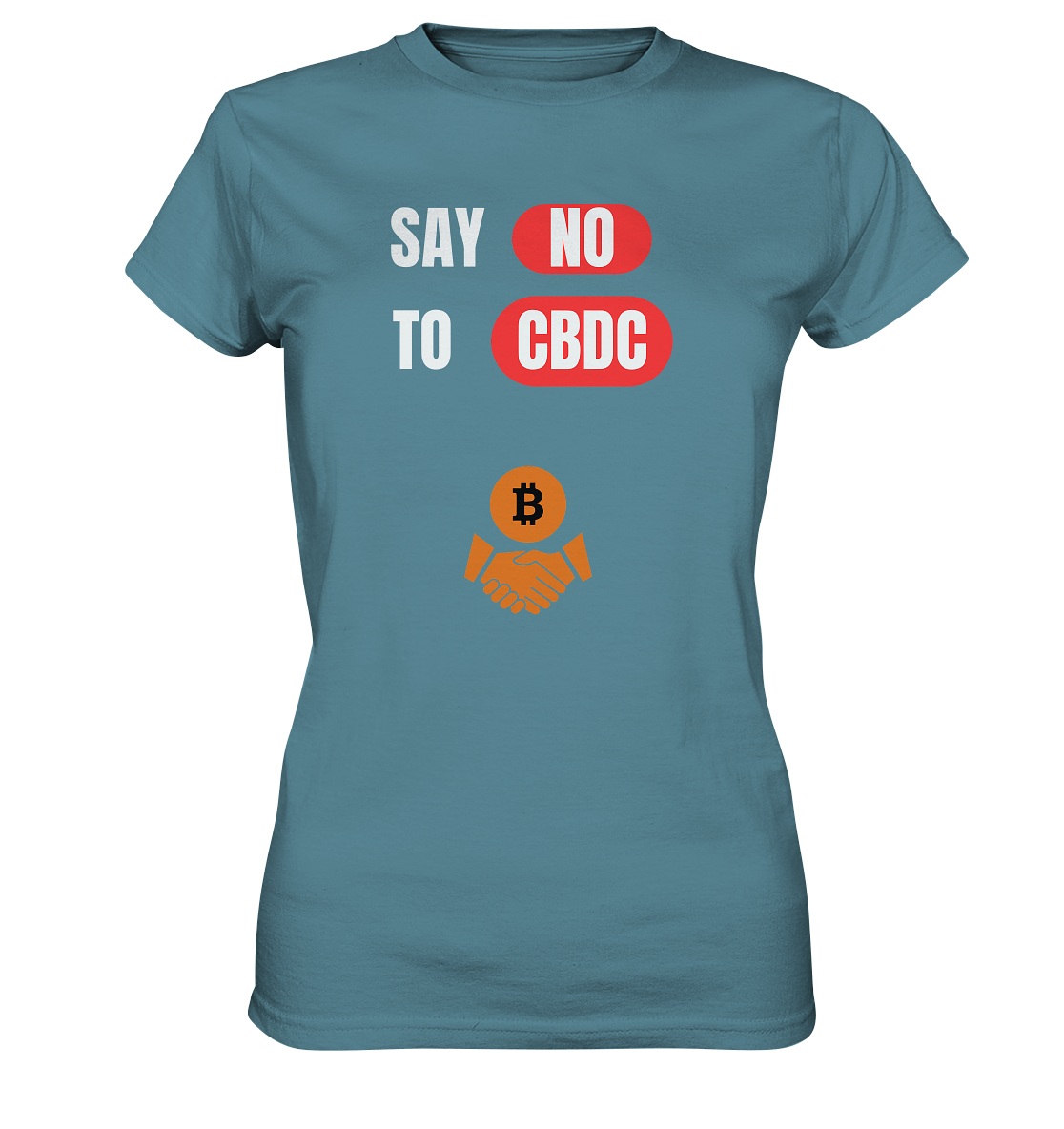 SAY NO TO CBDC - Variante (Ladies Collection 21% Rabatt bis zum Halving 2024)  - Ladies Premium Shirt