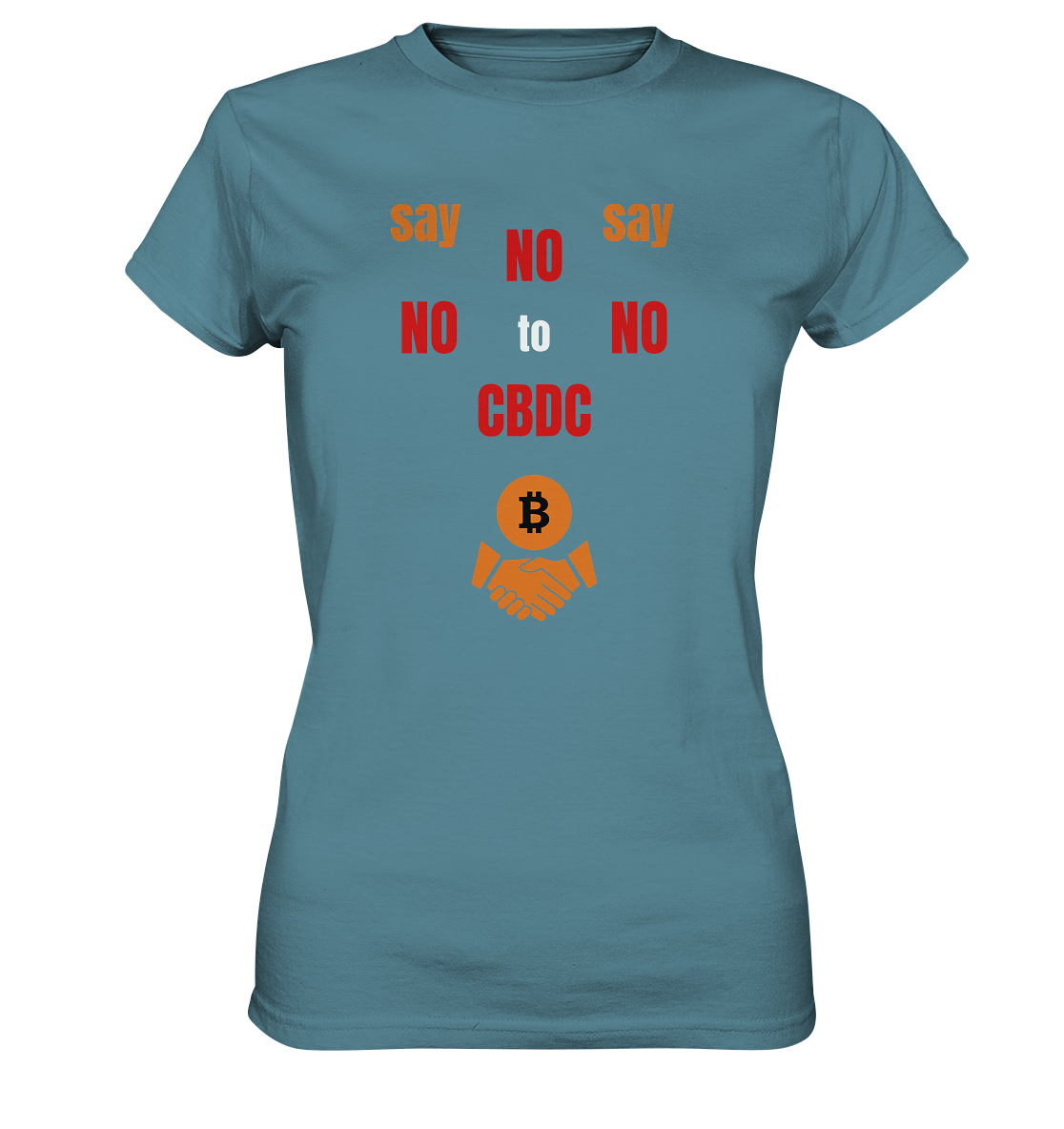 say NO NO NO to CBDC - orange / weiss / rot (Ladies Collection 21% Rabatt bis zum Halving 2024) - Ladies Premium Shirt