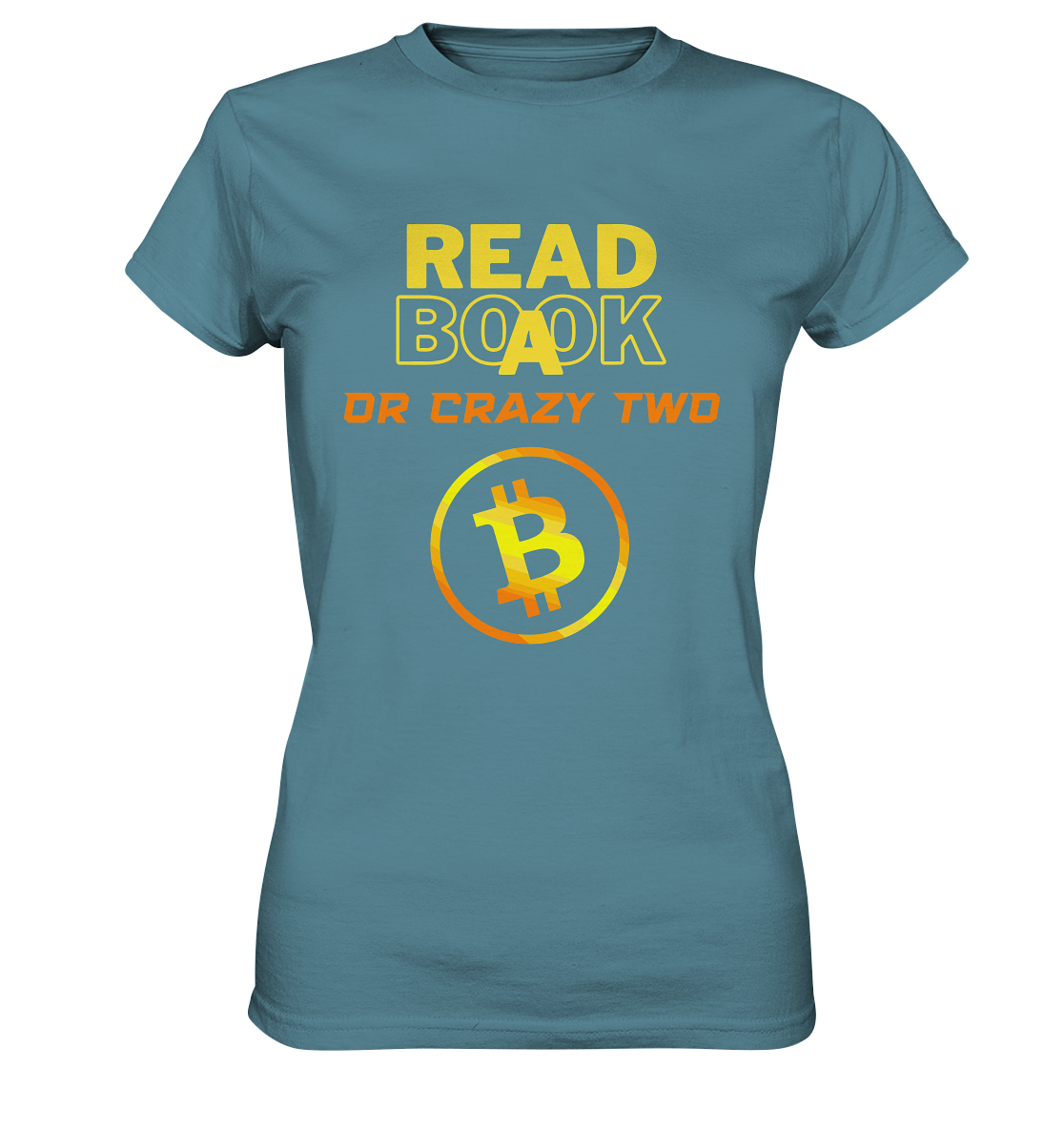 READ A BOOK OR CRAZY TWO - Ladies Collection - Ladies Premium Shirt