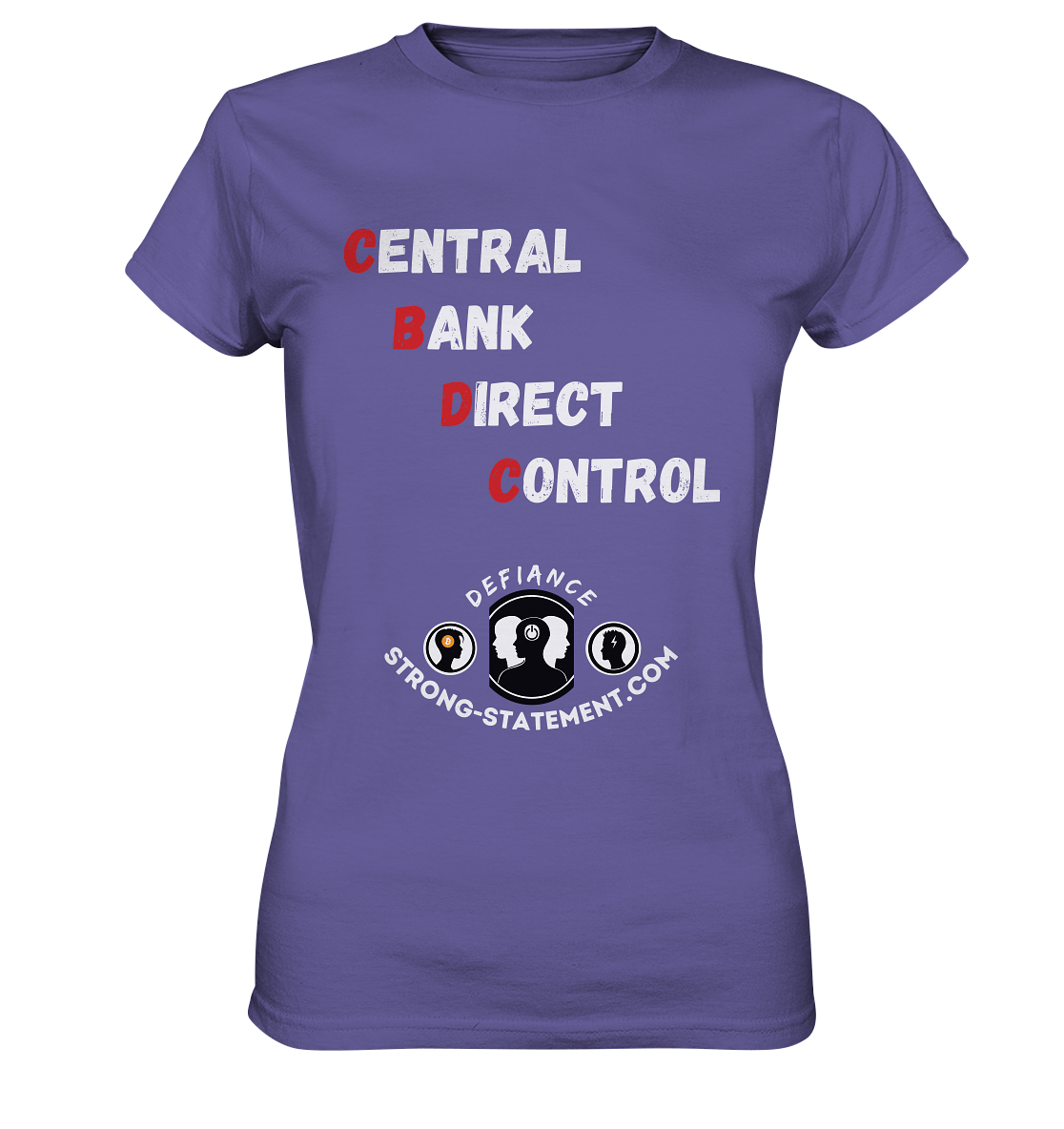 CENTRAL BANK DIRECT CONTROL -DEFIANCE -Strong-Statement.com (Ladies Collection 21% Rabatt bis zum Halving 2024)  - Ladies Premium Shirt