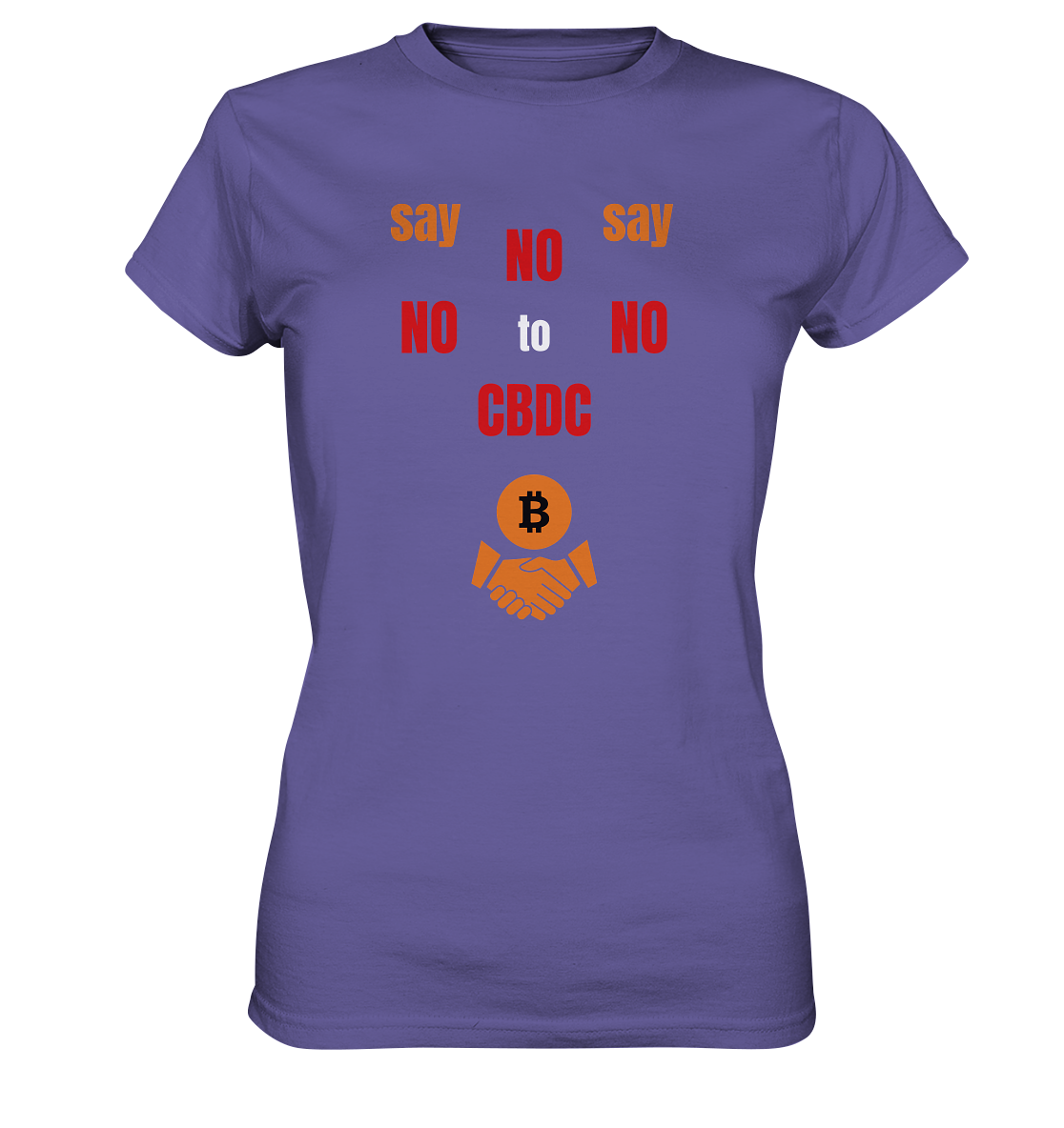 say NO NO NO to CBDC - orange / weiss / rot (Ladies Collection 21% Rabatt bis zum Halving 2024) - Ladies Premium Shirt