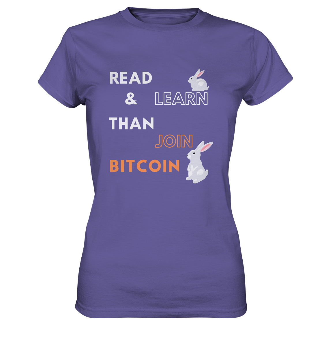 READ & LEARN THAN JOIN BITCOIN - white/orange Bunny Version - Ladies Collection - Ladies Premium Shirt