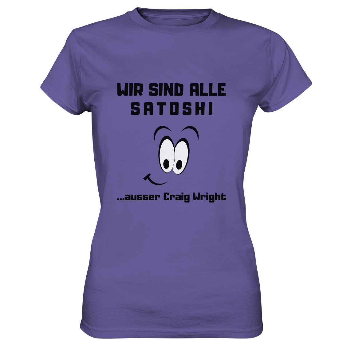 WIR SIND ALLE SATOSHI ...ausser CRAIG WRIGHT - LADIES COLLECTION 21% automat. Rabatt bis zum Halving 2024  - Ladies Premium Shirt