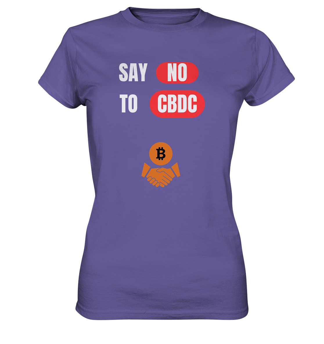 SAY NO TO CBDC - Variante (Ladies Collection 21% Rabatt bis zum Halving 2024)  - Ladies Premium Shirt