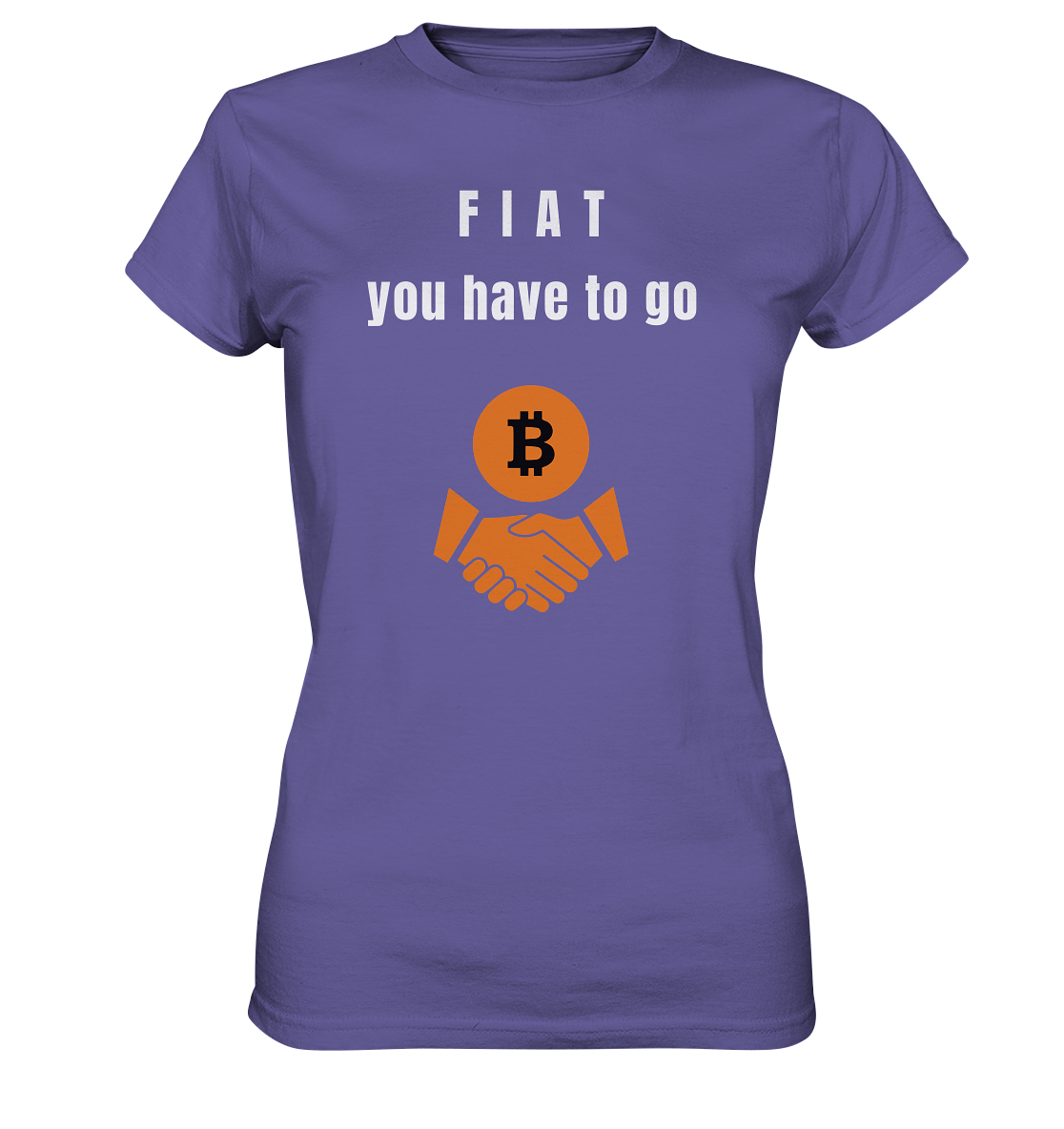 FIAT you have to go (Ladies Collection 21% Rabatt bis zum Halving 2024)  - Ladies Premium Shirt
