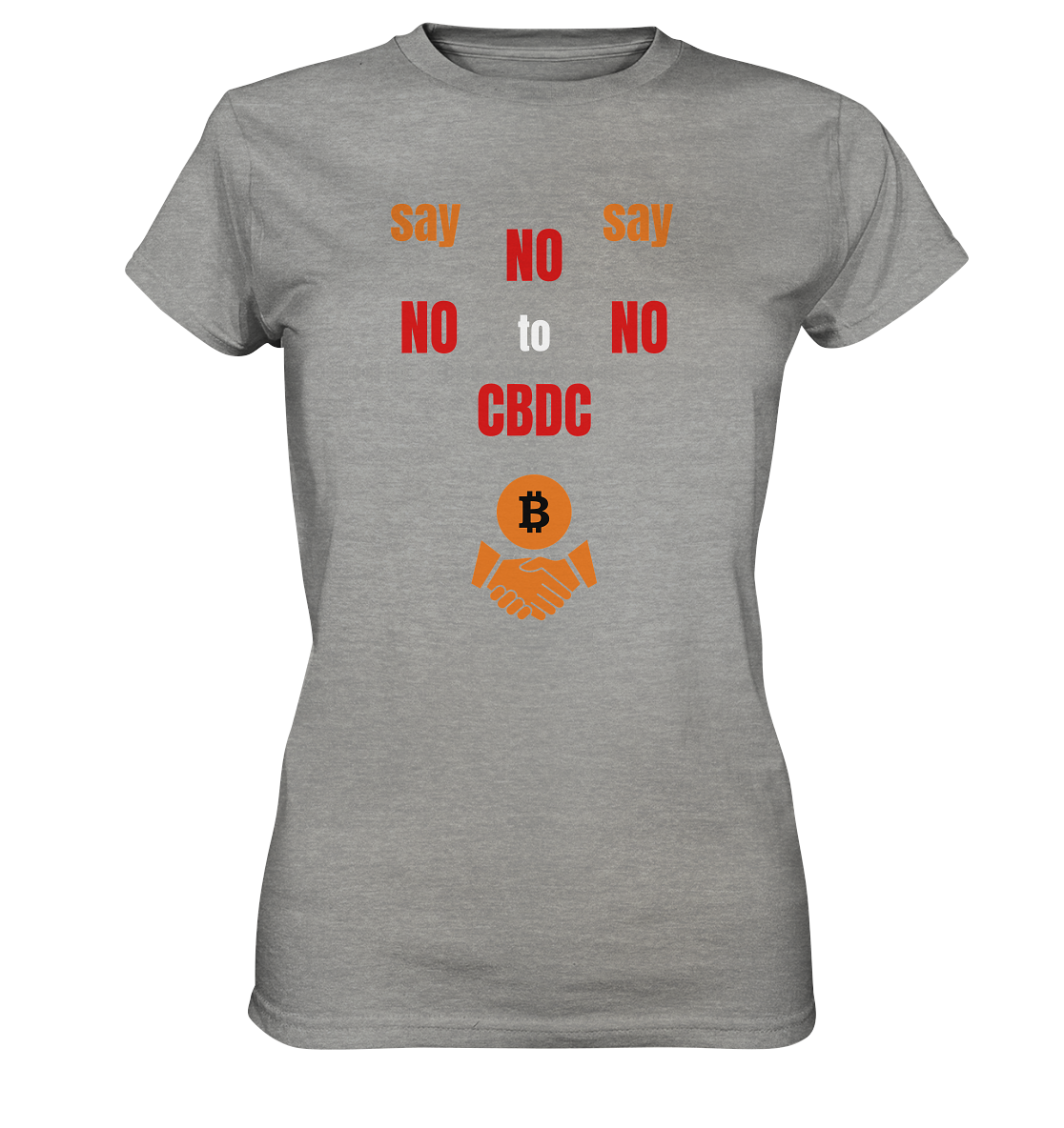 say NO NO NO to CBDC - orange / weiss / rot (Ladies Collection 21% Rabatt bis zum Halving 2024) - Ladies Premium Shirt