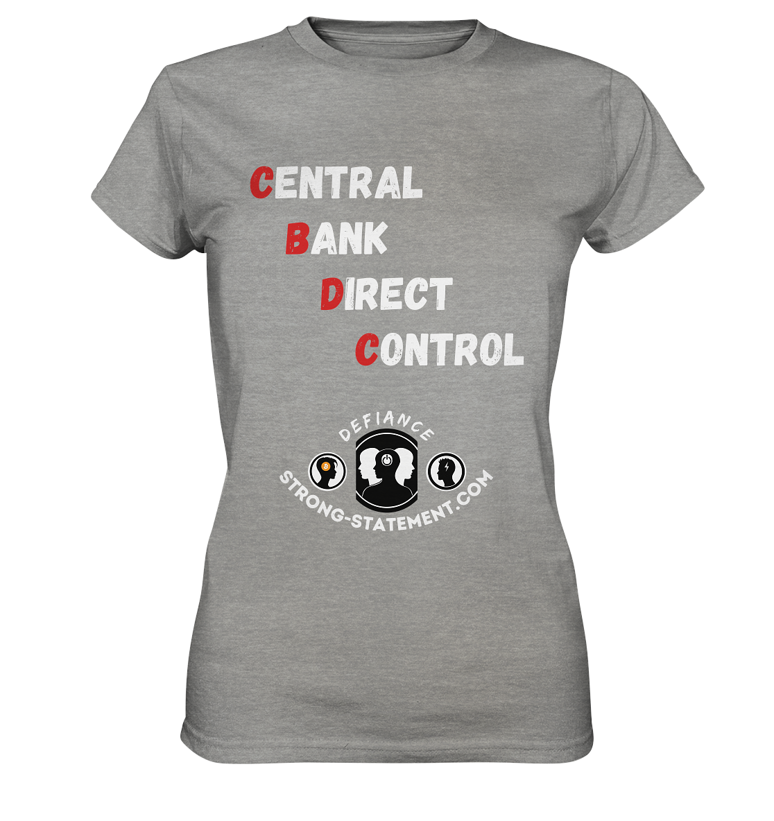 CENTRAL BANK DIRECT CONTROL -DEFIANCE -Strong-Statement.com (Ladies Collection 21% Rabatt bis zum Halving 2024)  - Ladies Premium Shirt