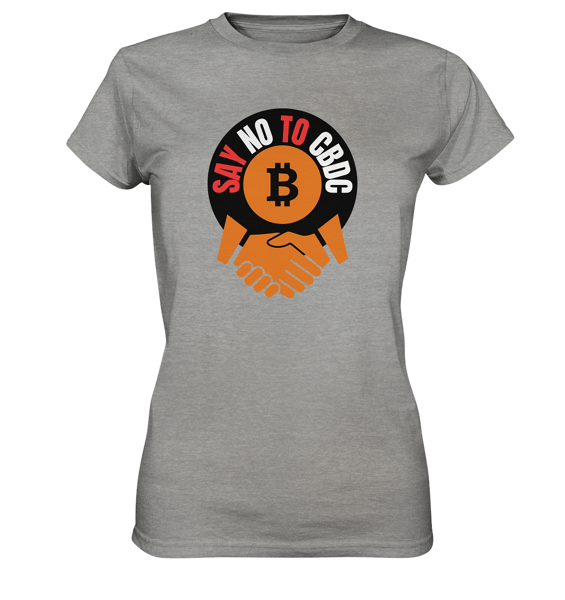 SAY NO TO CBDC - handshake (Ladies Collection 21% Rabatt bis zum Halving 2024)  - Ladies Premium Shirt
