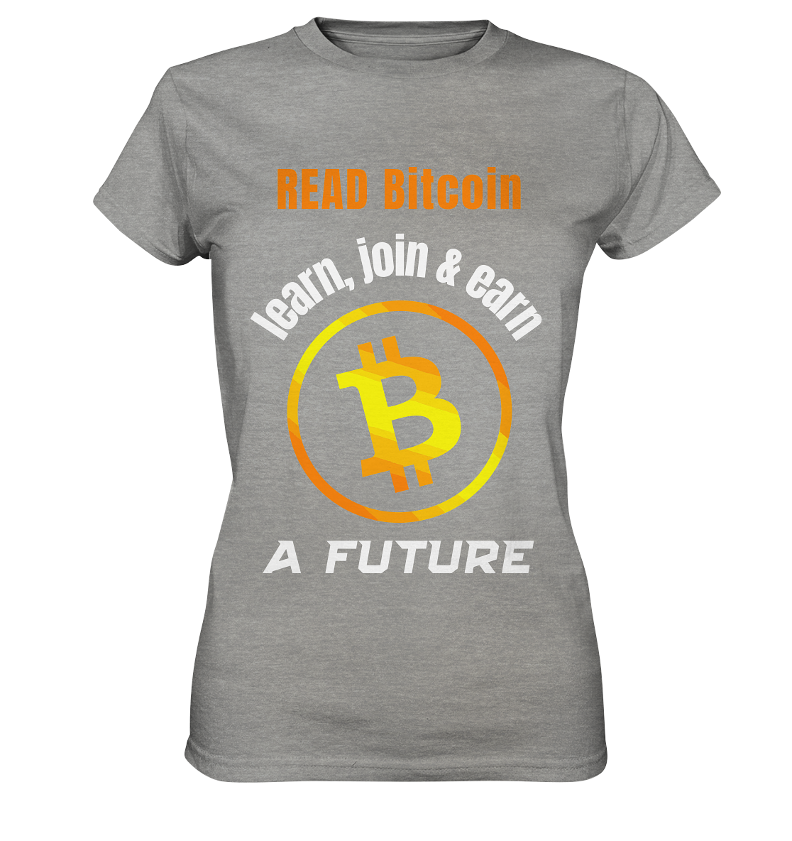 READ BITCOIN learn, join & earn A FUTURE - Var. Ladies collection  - Ladies Premium Shirt