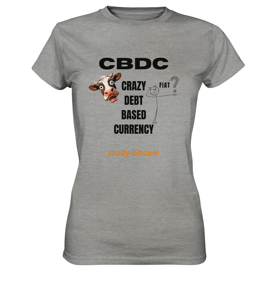 CBDC - CRAZY DEBT BASED CURRENCY - study bitcoin (Ladies Collection 21% Rabatt bis zum Halving 2024) - Ladies Premium Shirt