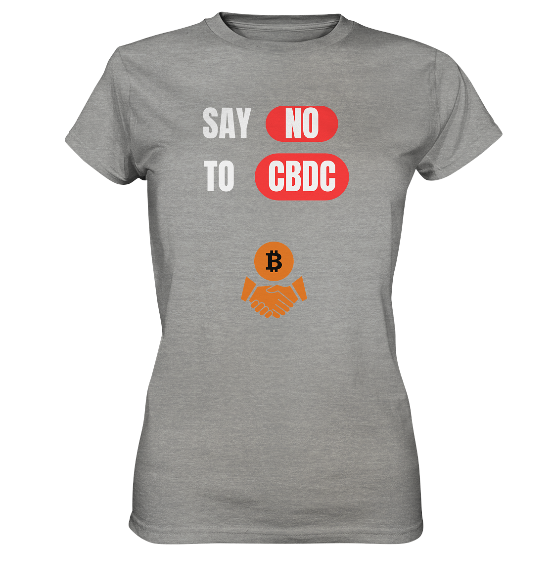 SAY NO TO CBDC - Variante (Ladies Collection 21% Rabatt bis zum Halving 2024)  - Ladies Premium Shirt