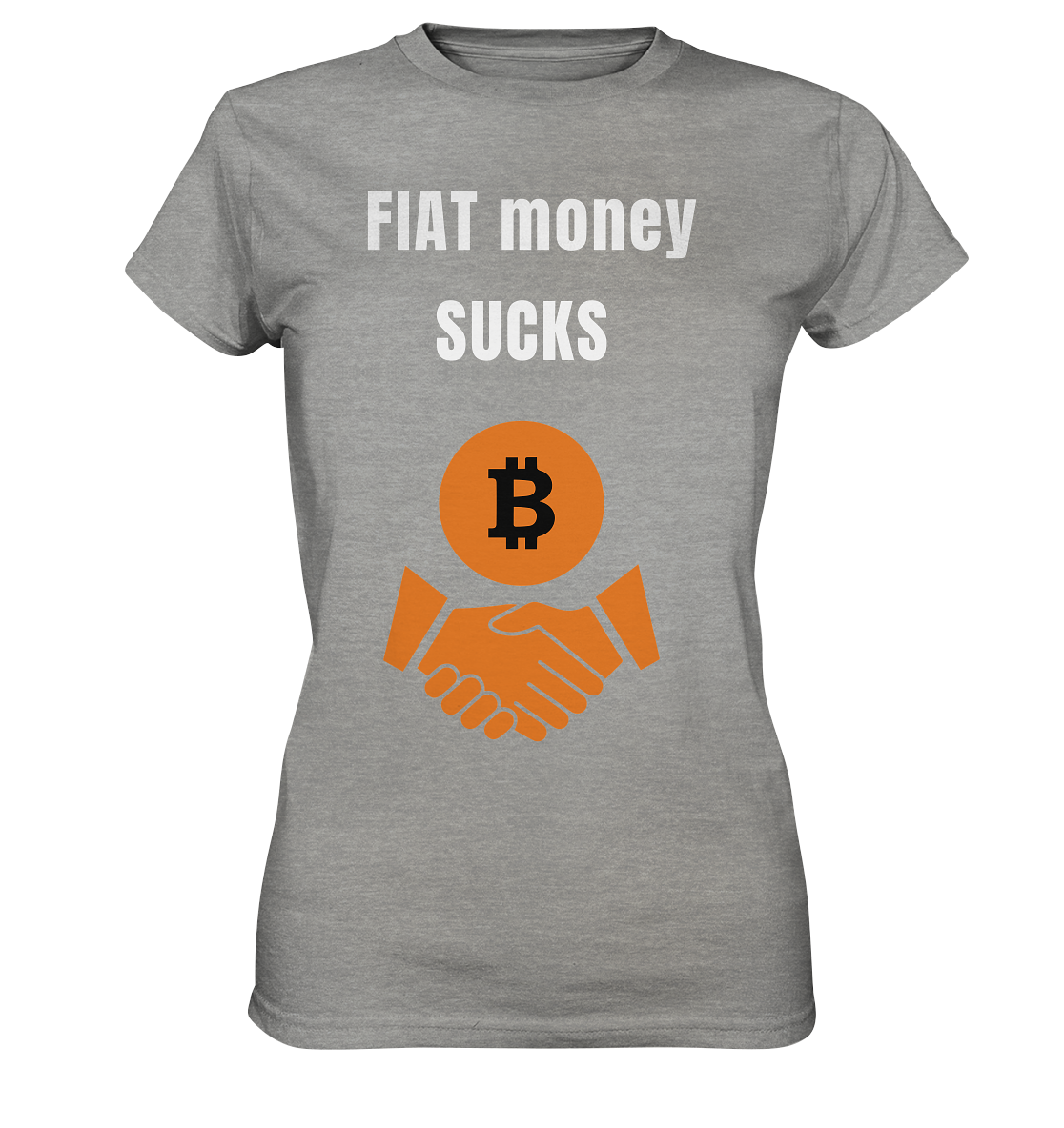 FIAT money SUCKS (Ladies Collection 21% Rabatt bis zum Halving 2024)   - Ladies Premium Shirt