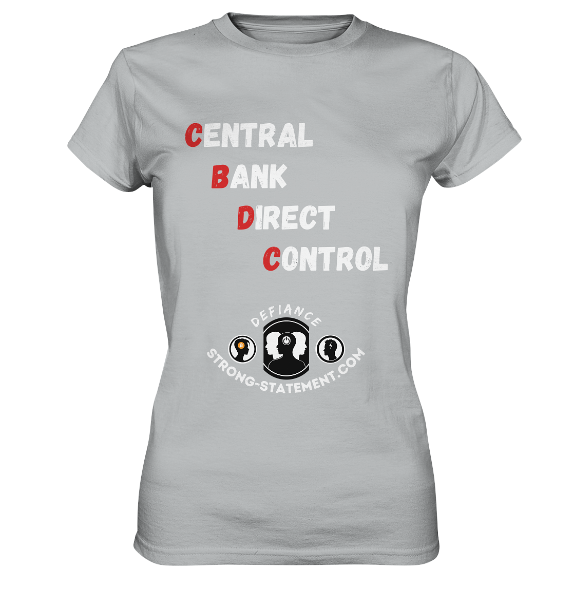 CENTRAL BANK DIRECT CONTROL -DEFIANCE -Strong-Statement.com (Ladies Collection 21% Rabatt bis zum Halving 2024)  - Ladies Premium Shirt