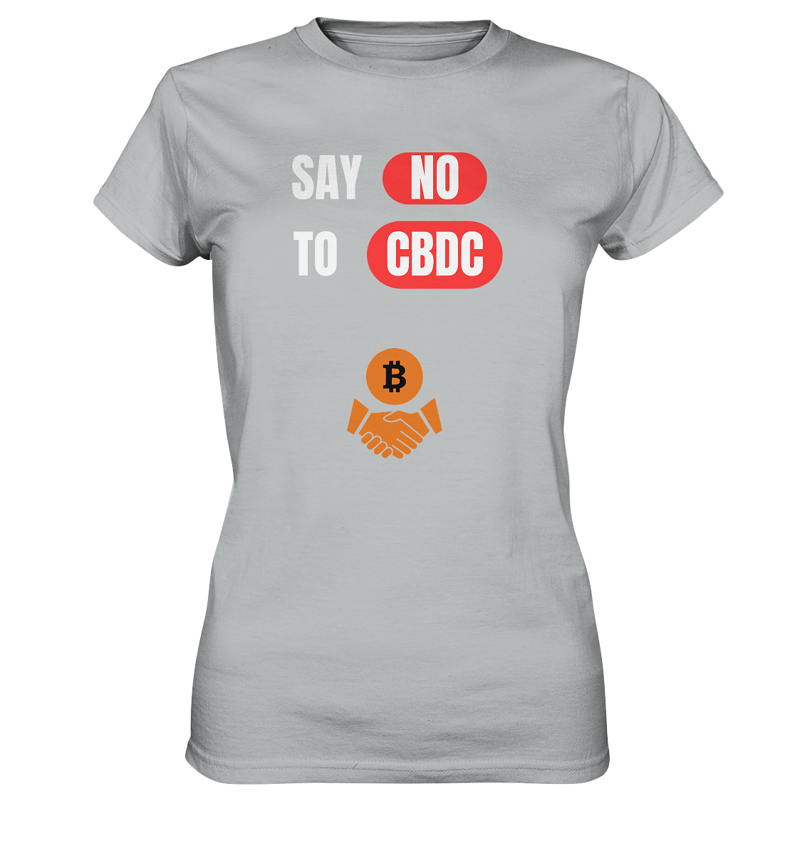 SAY NO TO CBDC - Variante (Ladies Collection 21% Rabatt bis zum Halving 2024)  - Ladies Premium Shirt