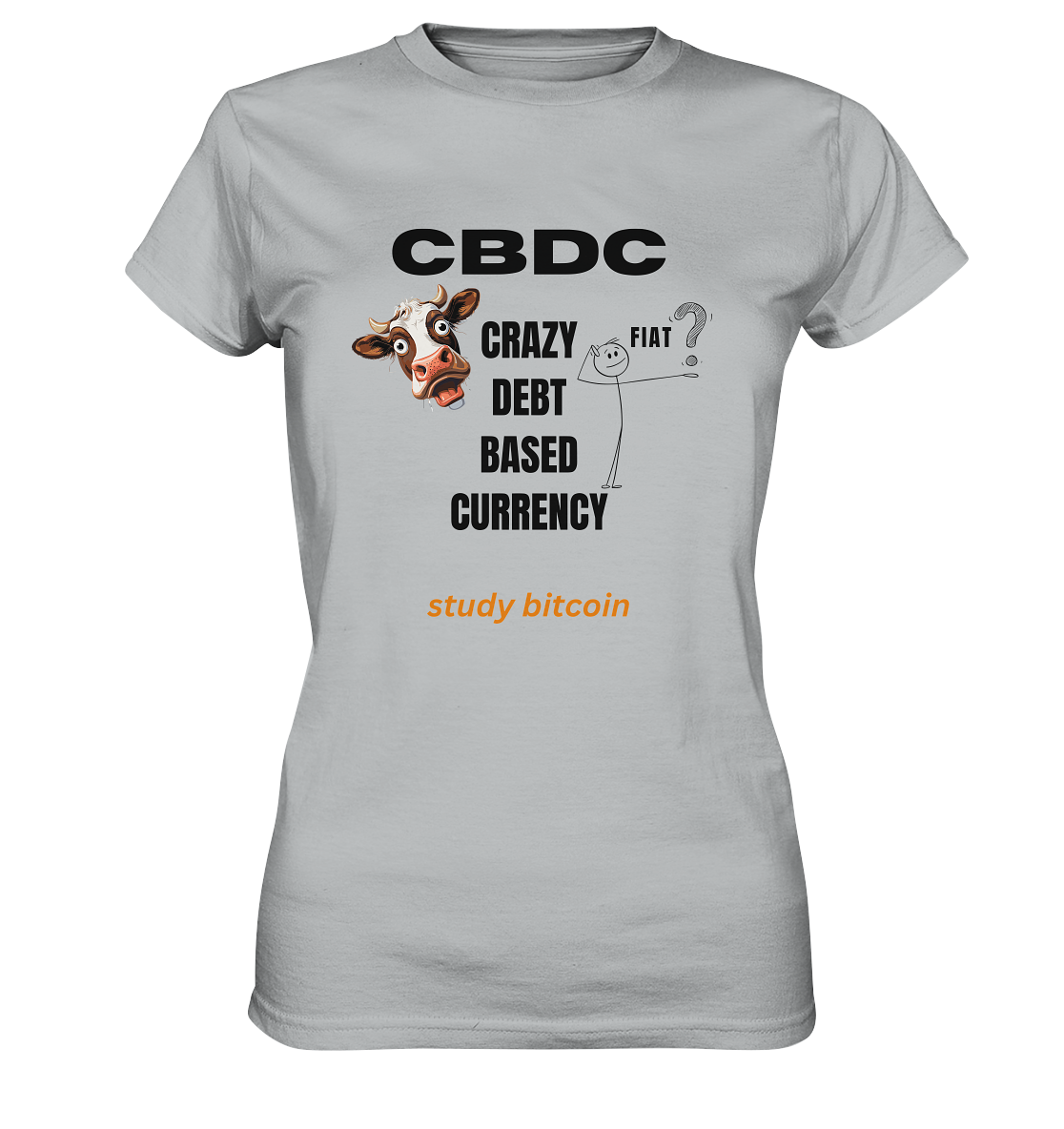 CBDC - CRAZY DEBT BASED CURRENCY - study bitcoin (Ladies Collection 21% Rabatt bis zum Halving 2024) - Ladies Premium Shirt