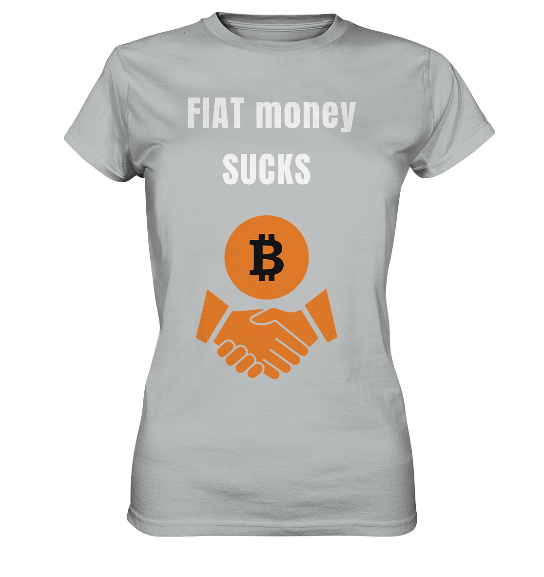FIAT money SUCKS (Ladies Collection 21% Rabatt bis zum Halving 2024)   - Ladies Premium Shirt
