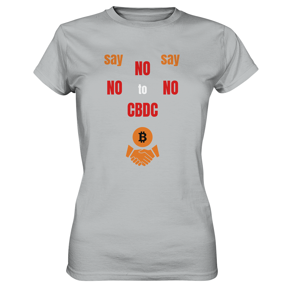 say NO NO NO to CBDC - orange / weiss / rot (Ladies Collection 21% Rabatt bis zum Halving 2024) - Ladies Premium Shirt